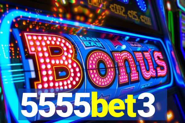 5555bet3