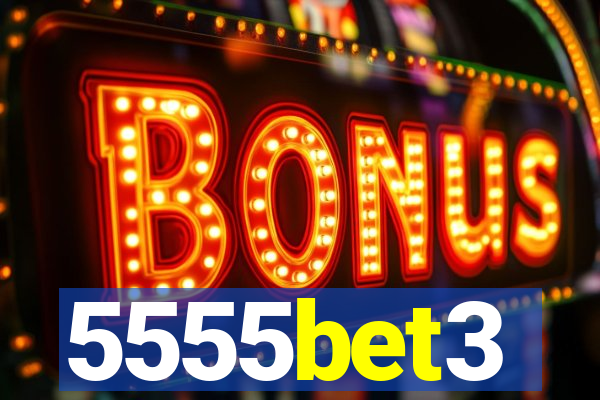 5555bet3