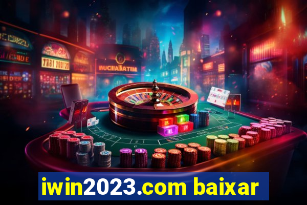 iwin2023.com baixar