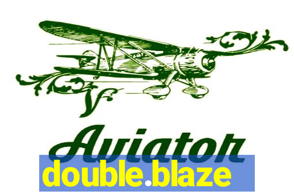 double.blaze