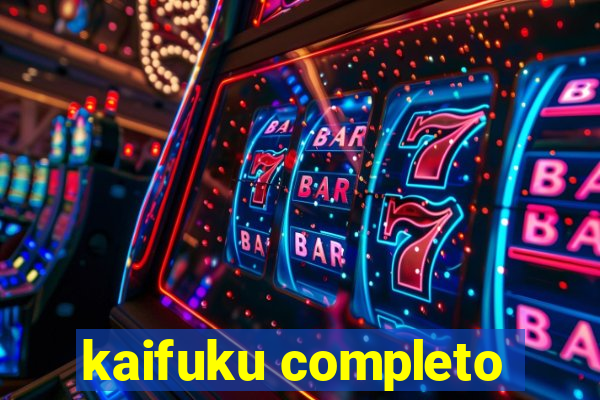 kaifuku completo