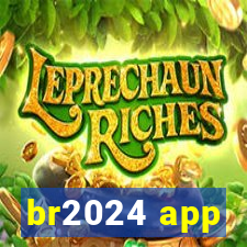 br2024 app