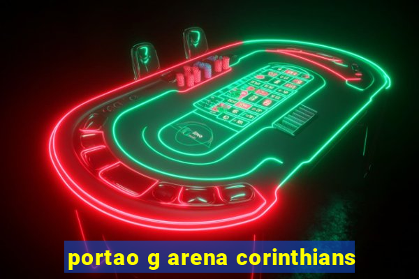 portao g arena corinthians