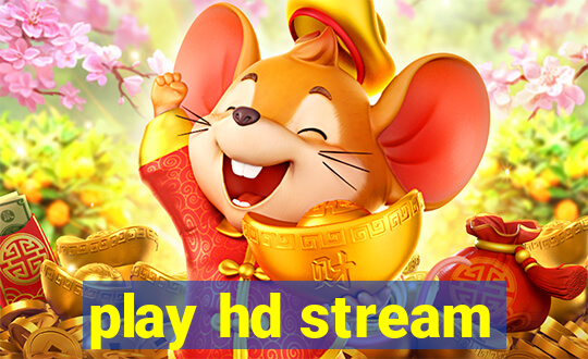 play hd stream