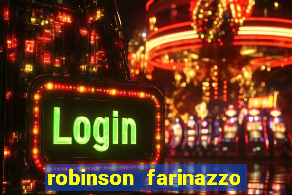 robinson farinazzo casal patente