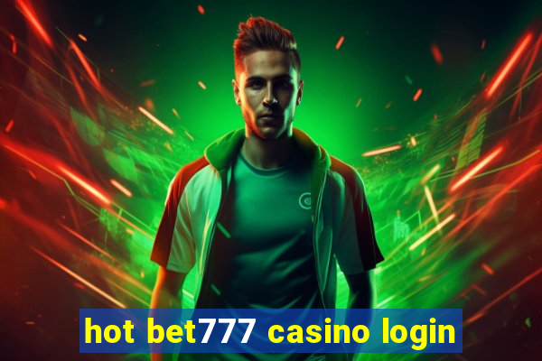 hot bet777 casino login