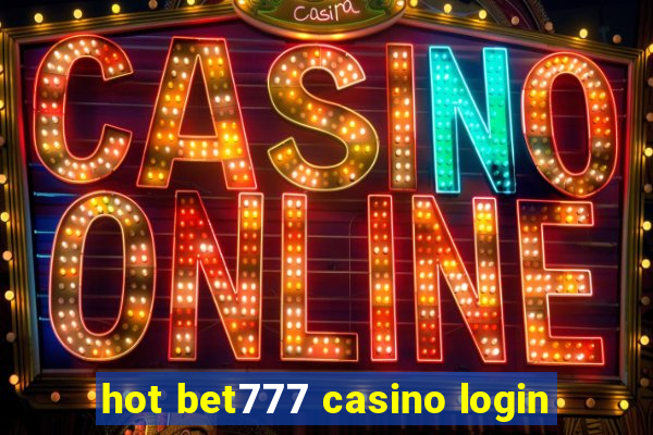 hot bet777 casino login