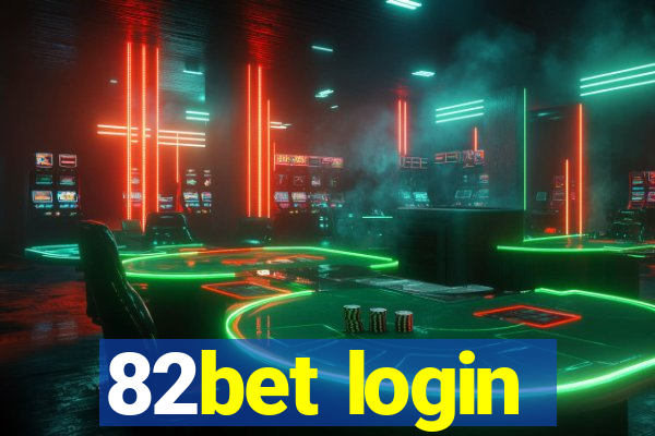 82bet login