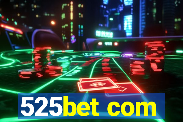 525bet com