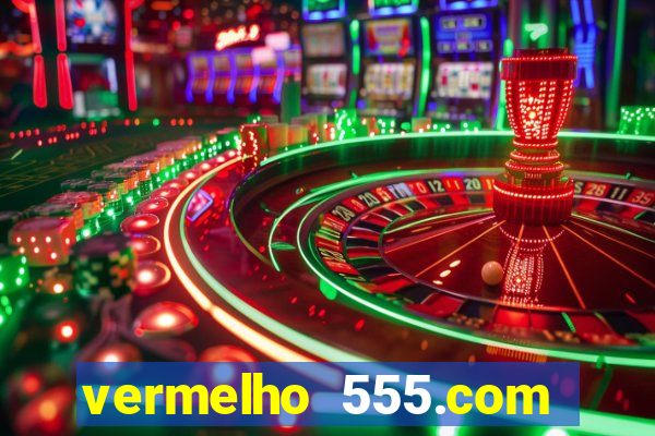 vermelho 555.com paga mesmo