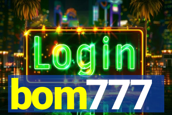 bom777