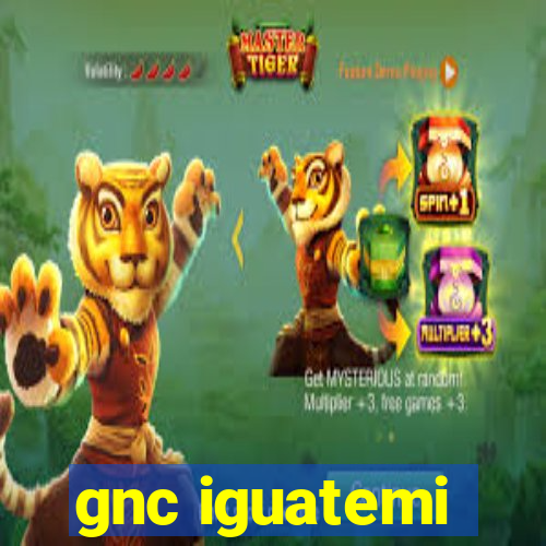 gnc iguatemi