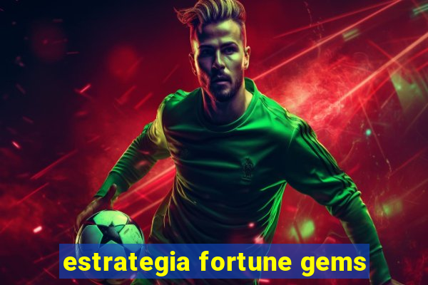 estrategia fortune gems