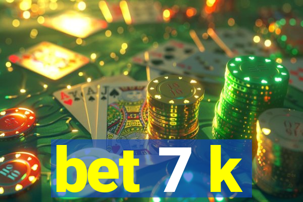bet 7 k