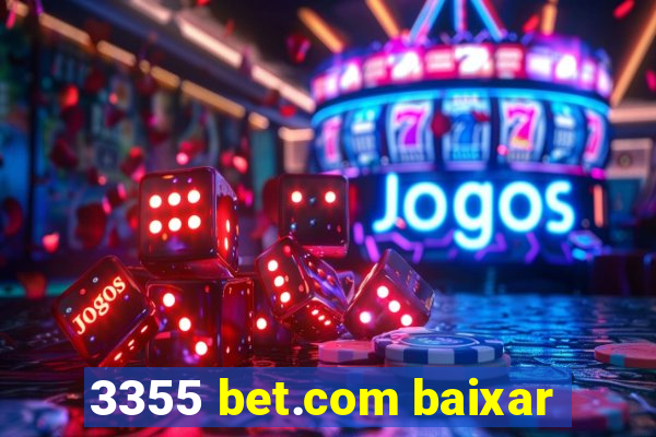 3355 bet.com baixar