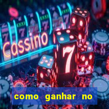 como ganhar no tigrinho estrategia