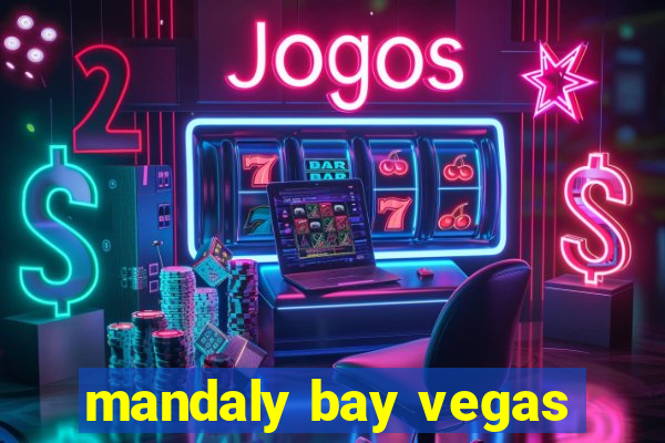 mandaly bay vegas