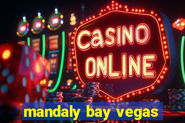 mandaly bay vegas