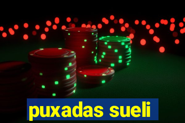 puxadas sueli