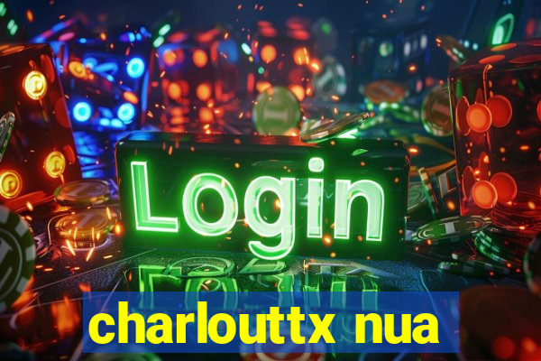 charlouttx nua