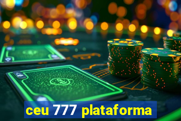 ceu 777 plataforma