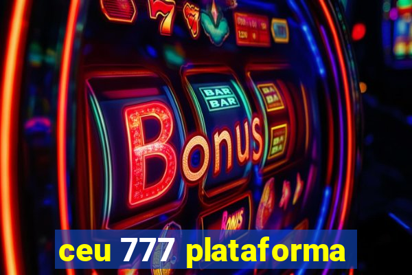 ceu 777 plataforma