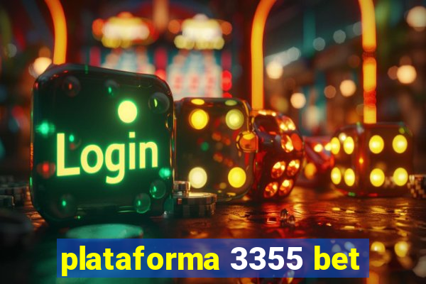 plataforma 3355 bet