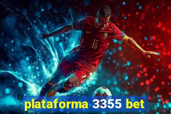 plataforma 3355 bet