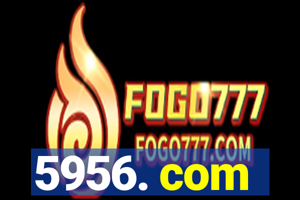 5956. com