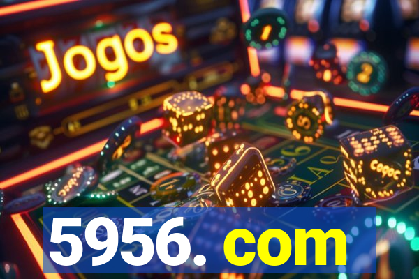 5956. com