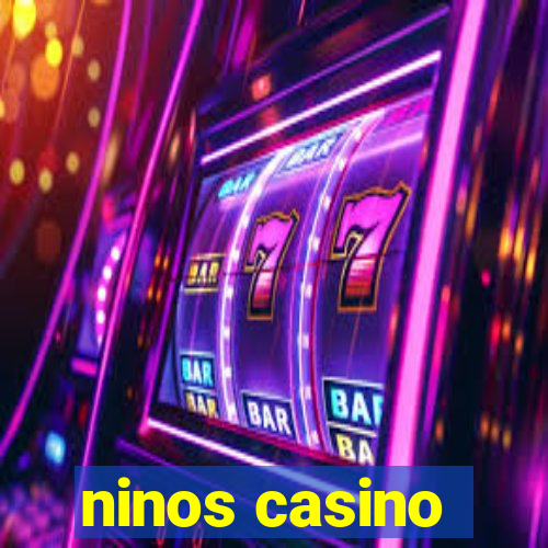 ninos casino