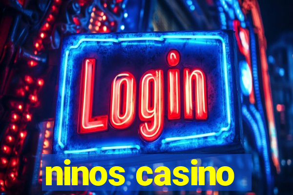 ninos casino