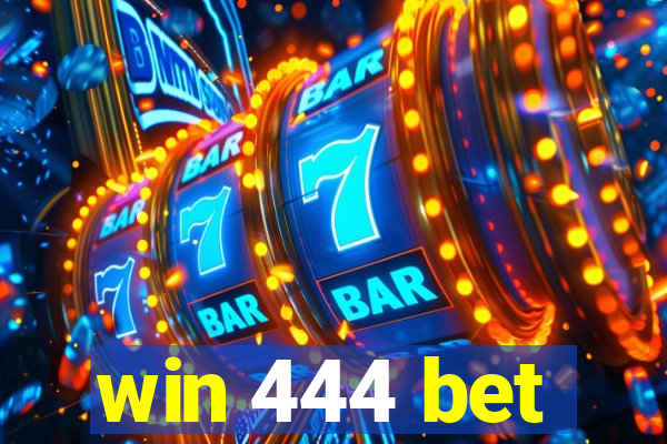 win 444 bet
