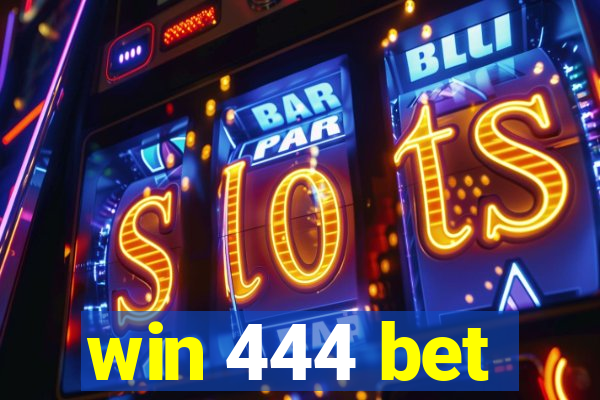 win 444 bet
