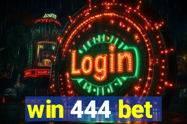 win 444 bet