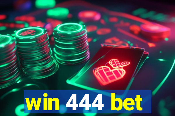 win 444 bet