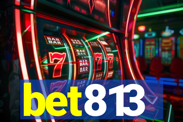 bet813