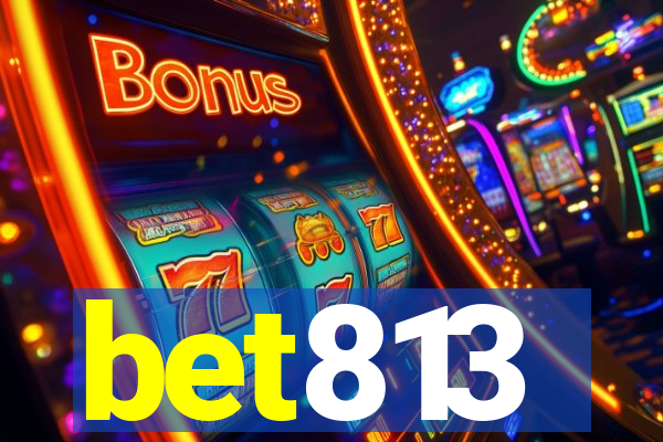 bet813
