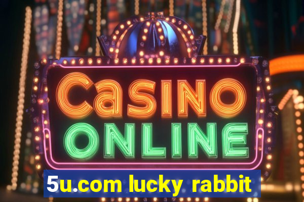 5u.com lucky rabbit