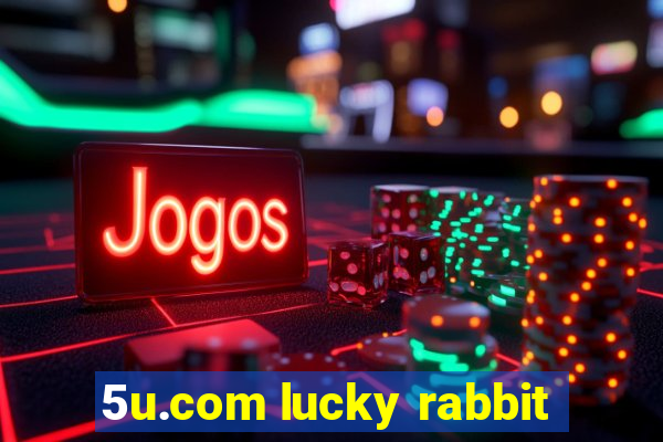 5u.com lucky rabbit