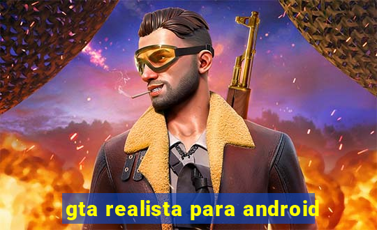 gta realista para android