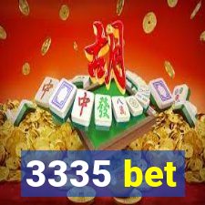3335 bet