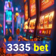 3335 bet