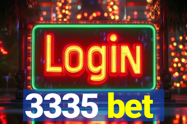 3335 bet