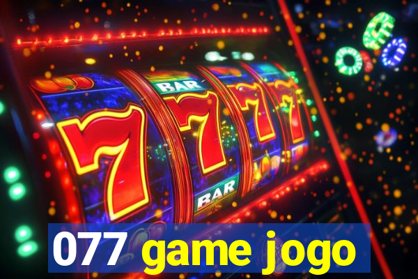 077 game jogo