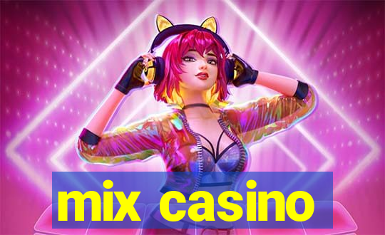 mix casino