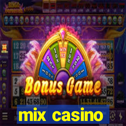 mix casino