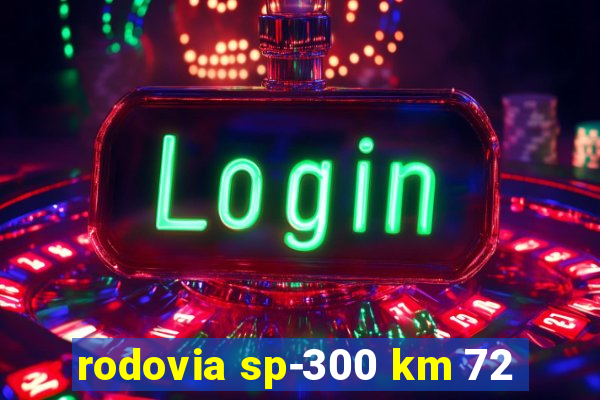 rodovia sp-300 km 72