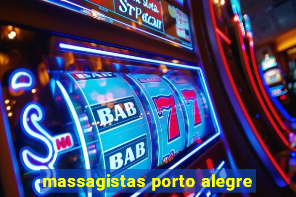 massagistas porto alegre