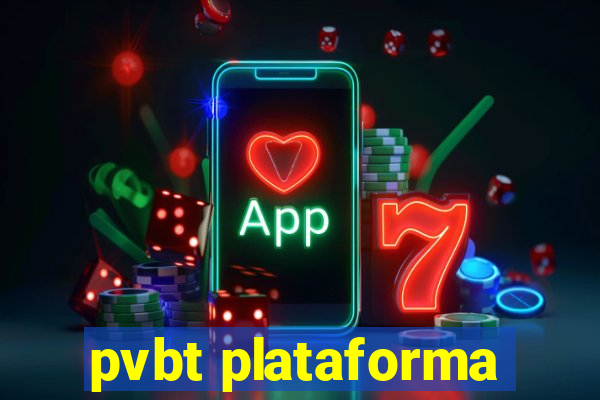 pvbt plataforma
